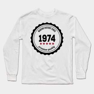 Making history since 1974 badge Long Sleeve T-Shirt